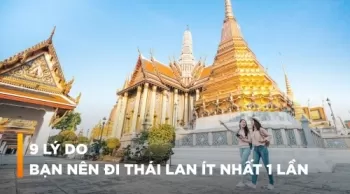 9 LÝ DO BẠN NÊN ĐI DU LỊCH THÁI LAN ÍT NHẤT 1 LẦN.